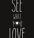 EYE, EYE, EYE - Affiche enfant - See what you love